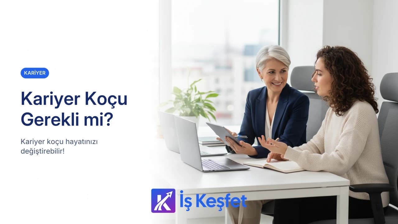 Kariyer Koçu Nedir, Gerekli mi? | Kariyer Koçluğu 101