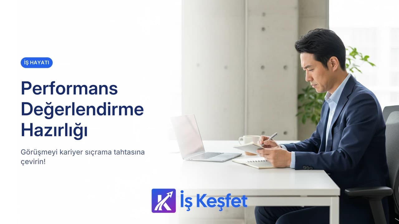Performans Görüşmesine Hazırlık: Öz Değerlendirme ve 360 Derece